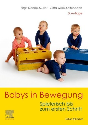 Babys in Bewegung | Birgit Kienzle-Müller, Gitta Wilke-Kaltenbach | 2024