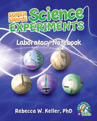 Rebecca W. Keller | Super Simple Science Experiments Laboratory Notebook | Buch