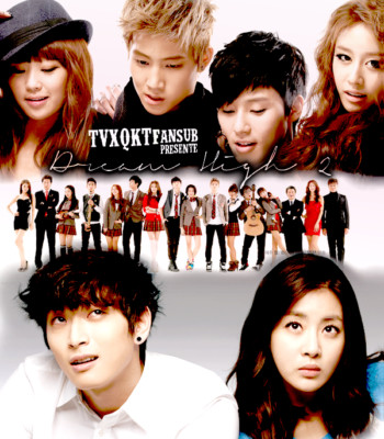 Dream High-Season  2 - 2012 South Korean TV Series - English Subtitle