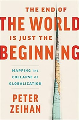 The End of the World Is Just the Beginning: Mapping the Collapse of Globaliza...