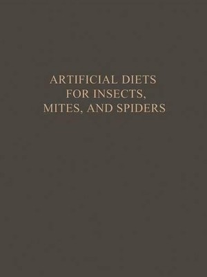 Artificial Diets for Insects, Mites, and Spiders - 9781468483512