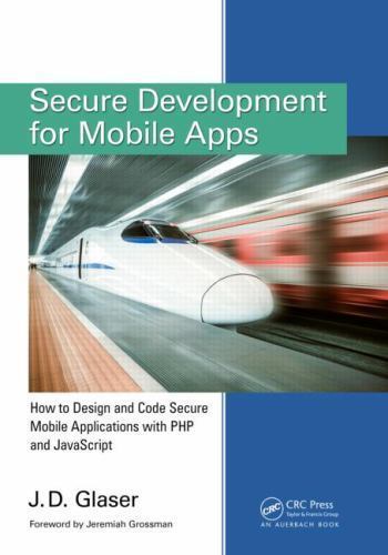 Secure Development for Mobile Apps, Glaser, J. D., Good Book