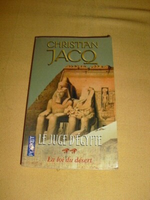 ''Le juge d'Egypte'' Christian Jacq (éd. Plon 2004).