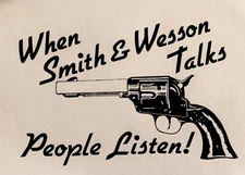 Original Vintage When Smith & Wesson Talks People Listen! Iron On Transfer Gun