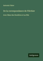 Antonin Fabre | De La Correspondance De FléChier | Taschenbuch | FranzöSisch