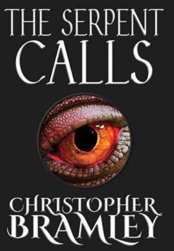 Serpent Calls by Christopher Bramley (2022, Hardcover)