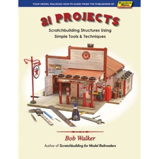 21 PROJECTS - Scratchbuilding Structures Using Simple Tools - (BRAND NEW BOOK)