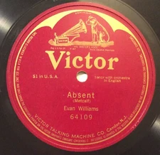 Evan Williams – 78 rpm Victor 64109: Absent (Metcalf); V+ cond