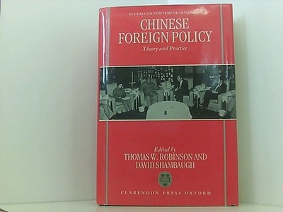 Chinese Foreign Policy: Theory and Practice (Studies on Contemporary China) Robi