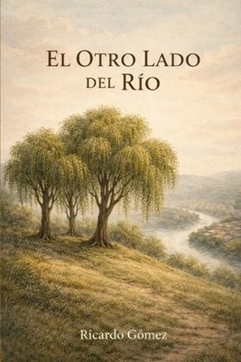 El Otro Lado del Ro by Ricardo Gomez (Spanish) Paperback Book