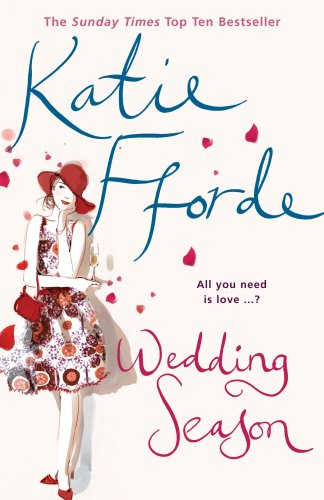 Wedding Season: From the #1 bestselling author of uplifting... - Fforde, Katie