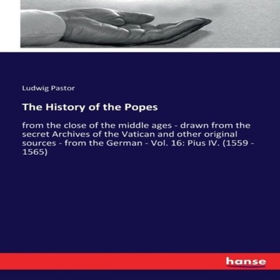 The History of the Popesfrom the close of the middle ages - drawn