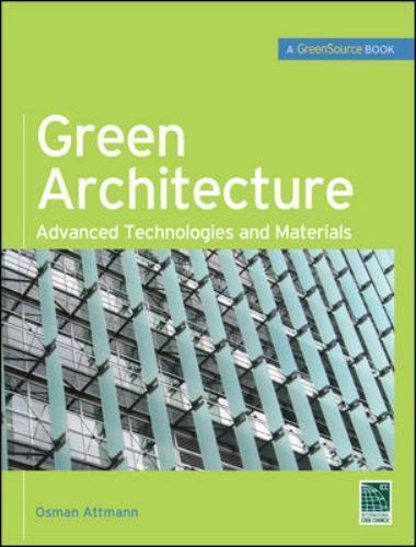 Green Architecture (GreenSource Books): Advanced Technolgies and Materials [HC] - Bild 1 von 1