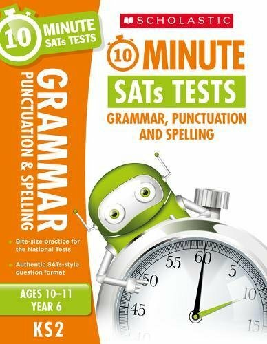 Grammar, Punctuation and Spelling - Year 6 (10 Minute SATS Tests) By Giles Clar