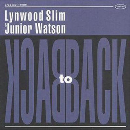 Lynwood Slim And Junior Watson Back To Back (CD) Album