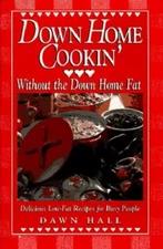Down Home Cookin' Without the Down Home Fat Hall, Dawn HC Spiral Free Ship