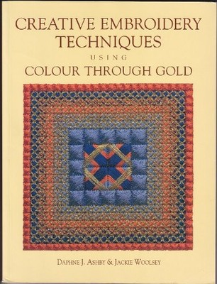Creative Embroidery Techniques Usin..., Woolsey, Jackie