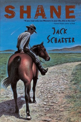 Shane - paperback Schaefer, Jack|Smith, Roland|Minor, Wendell