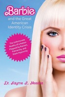 Barbie And The Great American Identity Crisis Karyne E Messina Taschenbuch 2024