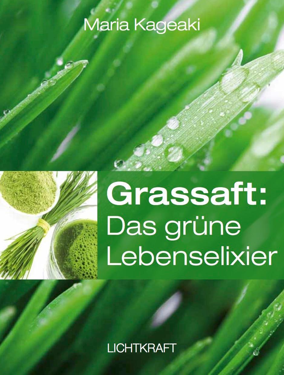 Maria Kageaki | Grassaft: Das Grüne Lebenselixier | Taschenbuch |