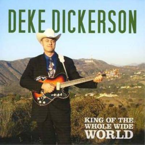 Deke Dickerson King of the Whole Wide World (CD) Album