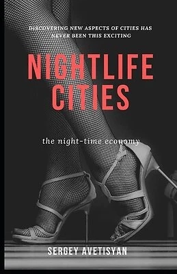 Nightlife Cities: the night-time economy by Avetisyan, Sergey -Paperback - Picture 1 of 1