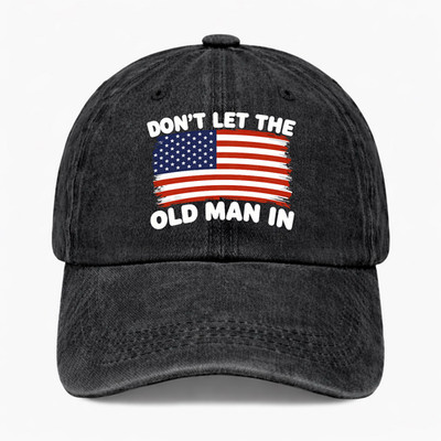 Funny Don t Let The Old Man In Quote Hat USA Flag Dad Cap Vintage Humor Gift