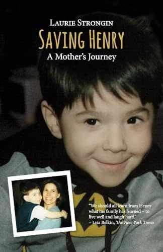 Saving Henry: A Mother's Journey - Paperback, by Strongin Laurie - Very Good