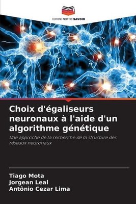 Choix d'galiseurs neuronaux l'aide d'un algorithme gntique by Tiago Mota (French