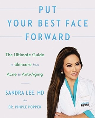 Put Your Best Face Forward : The Ultimate Guide to Skincare from