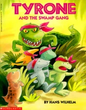 Tyrone and the Swamp Gang - Paperback By Wilhelm, Hans - GOOD