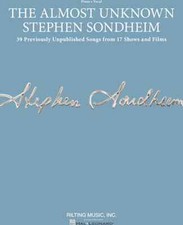 The Almost Unknown Stephen Sondheim - 39 Previously Unpublished Songs from 17...