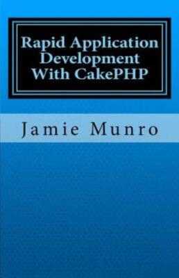 Rapid Application Development With Cakephp