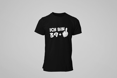 T-Shirt Ich bin 39+ Mittelfinger coole Shirts mit Print Fun Spass Sprüche