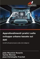 Approfondimenti Pratici Sullo Sviluppo Urbano Basato Sui Dati RosáRio (U. A.)