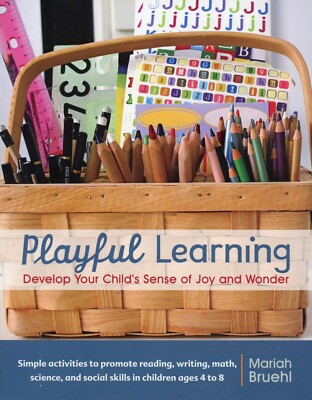 Playful Learning : Develop Your Child's Sense of Joy and Wonder (PB) NEW