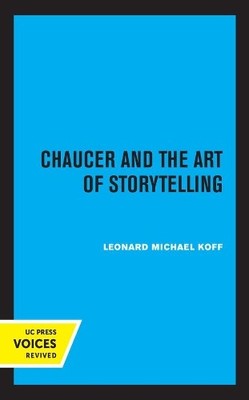 Leonard Michael Koff Chaucer and the Art of Storytelling (Paperback)