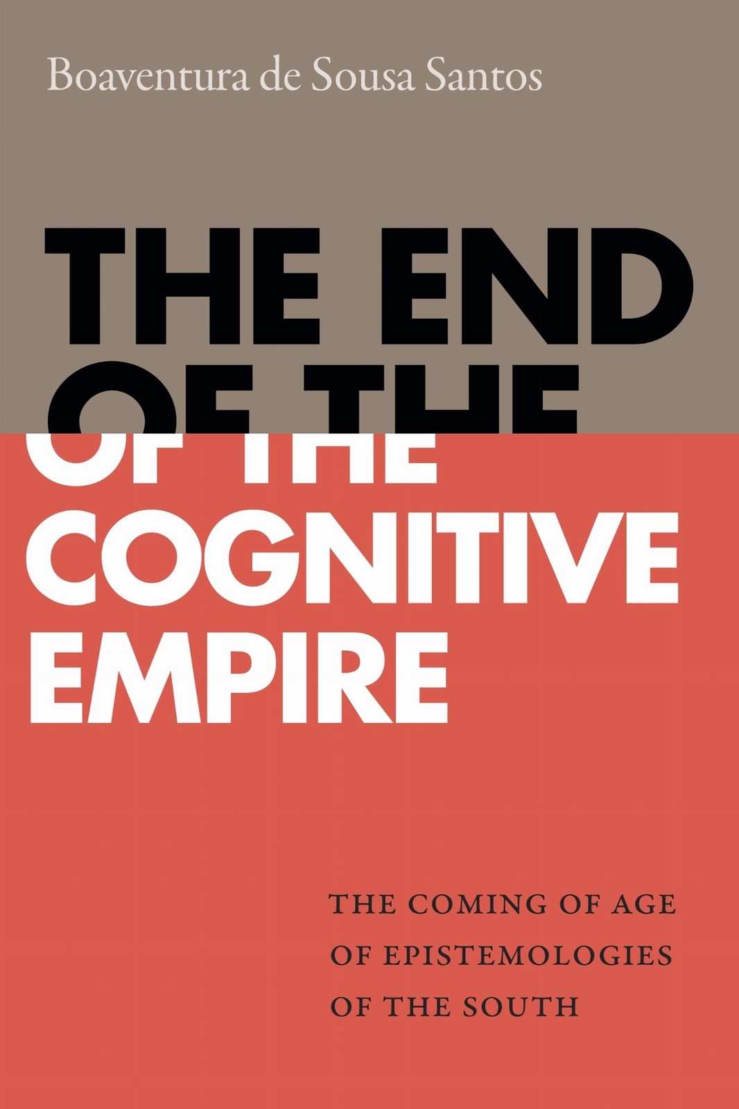 The End of the Cognitive Empire: The Coming of Age of Epistemologies of the Sou - Image 3