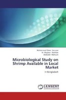 Muhammad Omar Faruque (U. A.) | Microbiological Study On Shrimp Available In...