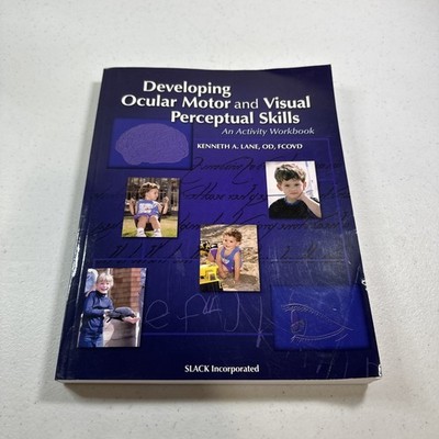Developing Ocular Motor and Visual Perceptual Skills: An Activity Workbook