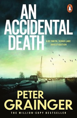 An Accidental Death (Paperback) by Peter Grainger