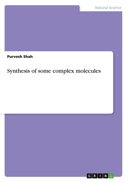 Synthesis Of Some Complex Molecules Purvesh Shah Taschenbuch 20 S. Englisch 2014-image