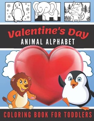 Valentine's Day Coloring Book for Toddlers: Animal Alph -  NEW Lukas Reynolds 20