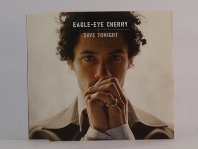 EAGLE-EYE CHERRY SAVE TONIGHT (H85) 4 Track CD Single including Picture Sleeve P