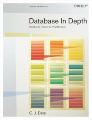 Database In Depth: Relational Theory For Practitioners