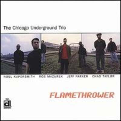 Flamethrower by The Chicago Underground Trio: Used