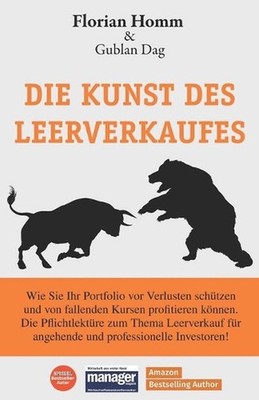 Die Kunst des Leerverkaufes: Wie Sie Ihr Portfolio vor Verlust sch?tzen u. bei f