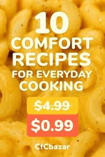 10 Comfort Recipes for Everyday Cooking