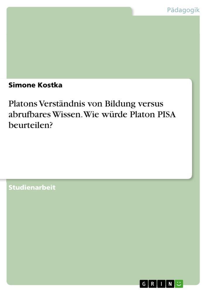 Thumbnail - Platons Verständnis Von Bildung Versus Abrufbares Wissen. Wie Würde