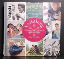 Knitalong: Celebrating the Tradition of Knitting Together by Larissa & Martin Br